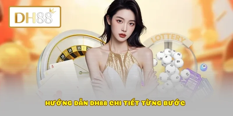 Hướng dẫn DH88 chi tiết từng bước 